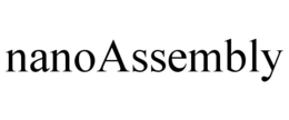 NANOASSEMBLY trademark