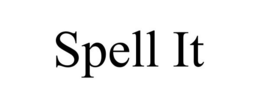 SPELL IT trademark