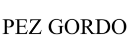 PEZ GORDO trademark