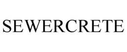 SEWERCRETE trademark