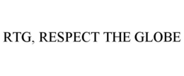 RTG, RESPECT THE GLOBE trademark