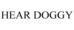 HEAR DOGGY trademark