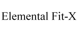ELEMENTAL FIT-X trademark