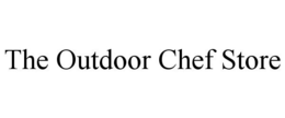 THE OUTDOOR CHEF STORE trademark