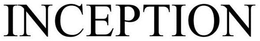 INCEPTION trademark