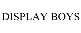 DISPLAY BOYS trademark
