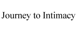 JOURNEY TO INTIMACY trademark