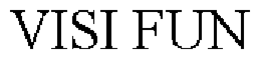 VISI FUN trademark