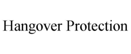 HANGOVER PROTECTION trademark