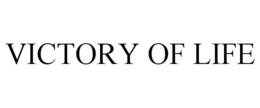 VICTORY OF LIFE trademark