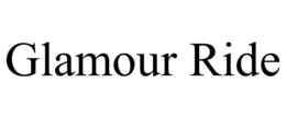 GLAMOUR RIDE trademark