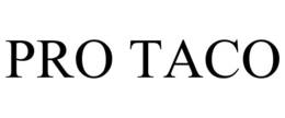 PRO TACO trademark
