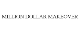 MILLION DOLLAR MAKEOVER trademark