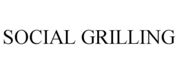 SOCIAL GRILLING trademark