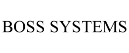 BOSS SYSTEMS trademark