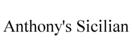ANTHONY'S SICILIAN trademark