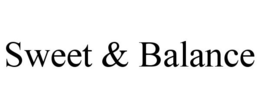 SWEET & BALANCE trademark