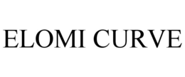 ELOMI CURVE trademark