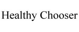 HEALTHY CHOOSER trademark