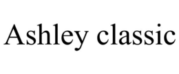 ASHLEY CLASSIC trademark