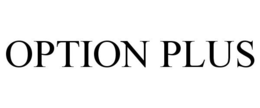 OPTION PLUS trademark