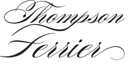 THOMPSON FERRIER trademark