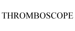 THROMBOSCOPE trademark