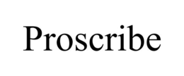 PROSCRIBE trademark