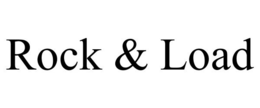 ROCK & LOAD trademark
