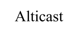 ALTICAST trademark