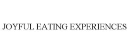 JOYFUL EATING EXPERIENCES trademark