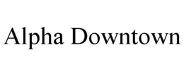 ALPHA DOWNTOWN trademark