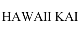 HAWAII KAI trademark