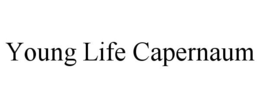 YOUNG LIFE CAPERNAUM trademark