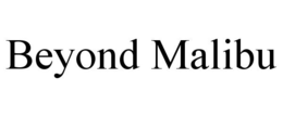 BEYOND MALIBU trademark