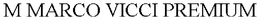 M MARCO VICCI PREMIUM trademark