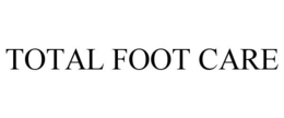 TOTAL FOOT CARE trademark
