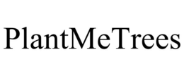 PLANTMETREES trademark