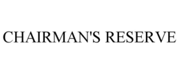 CHAIRMAN'S RESERVE trademark