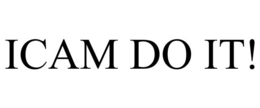 ICAM DO IT! trademark