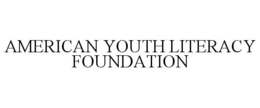 AMERICAN YOUTH LITERACY FOUNDATION trademark