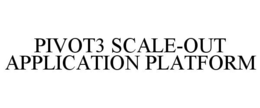 PIVOT3 SCALE-OUT APPLICATION PLATFORM trademark