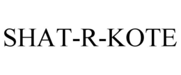 SHAT-R-KOTE trademark