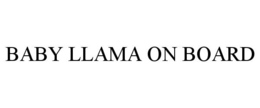BABY LLAMA ON BOARD trademark