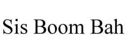 SIS BOOM BAH trademark