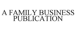 A FAMILY BUSINESS PUBLICATION trademark