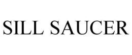SILL SAUCER trademark