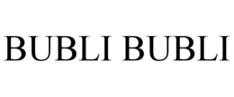 BUBLI BUBLI trademark