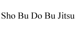 SHO BU DO BU JITSU trademark