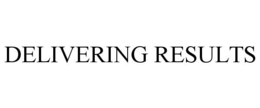 DELIVERING RESULTS trademark